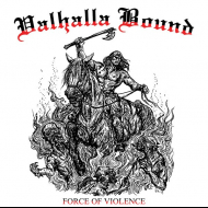 VALHALLA BOUND Force Of Violence LP [VINYL 12"]